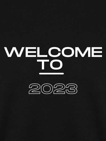 Welcome to 2023