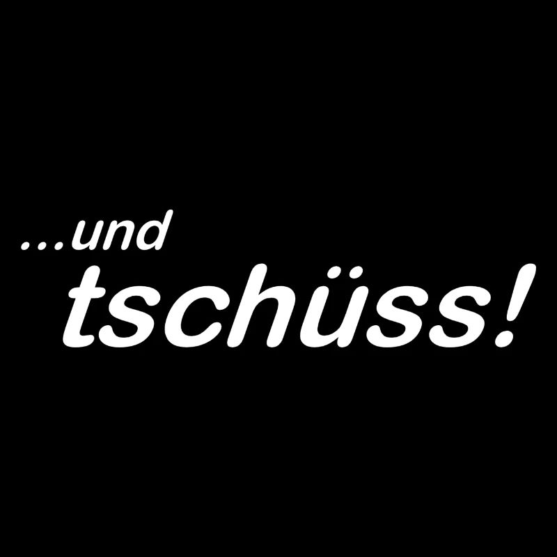tschüss