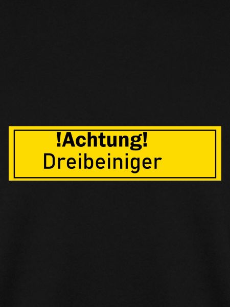 Dreibeiniger Achtungsschild Geschenk Geschenkidee