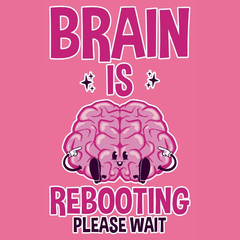 Brain Is Rebooting Please Wait 2