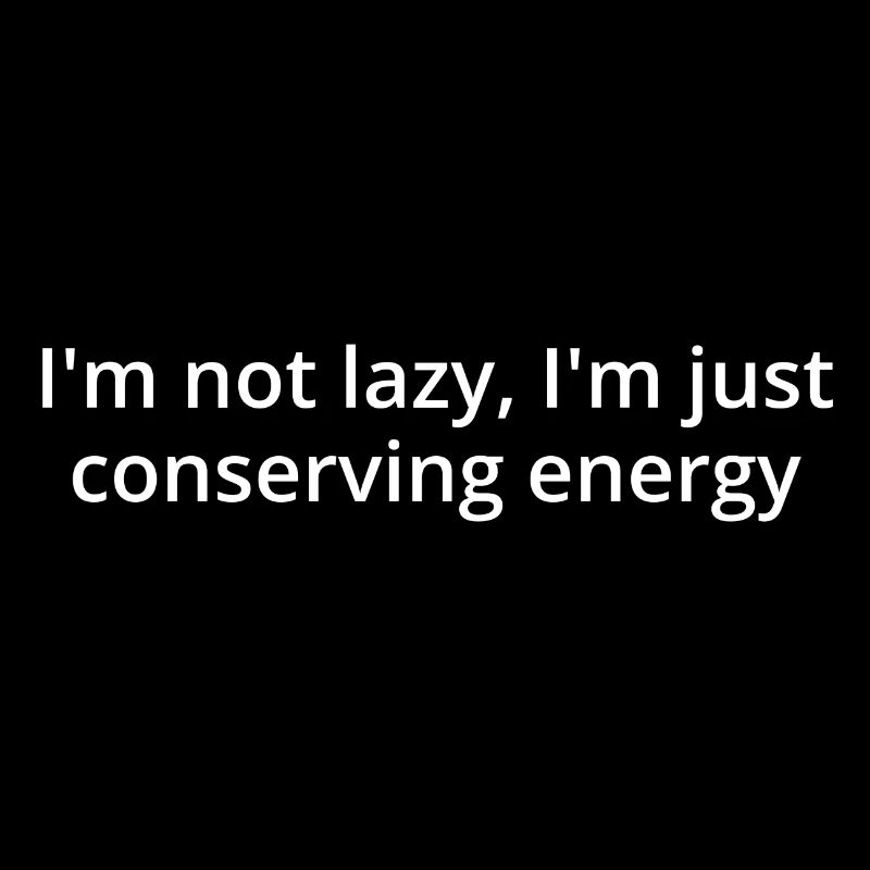 Not lazy, white text