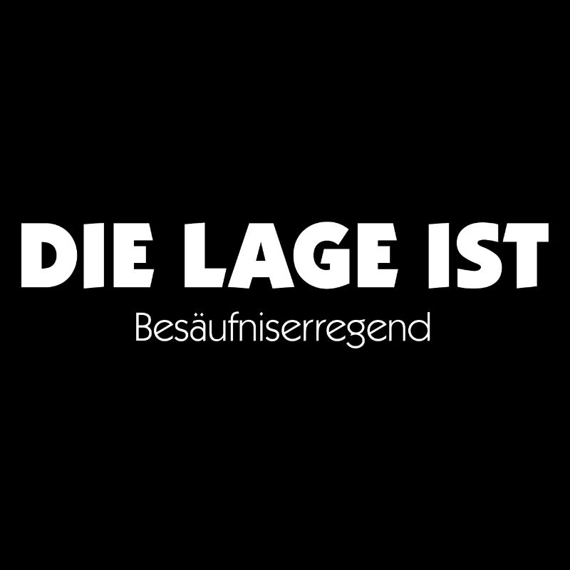 die Lage ist besäufniserregend