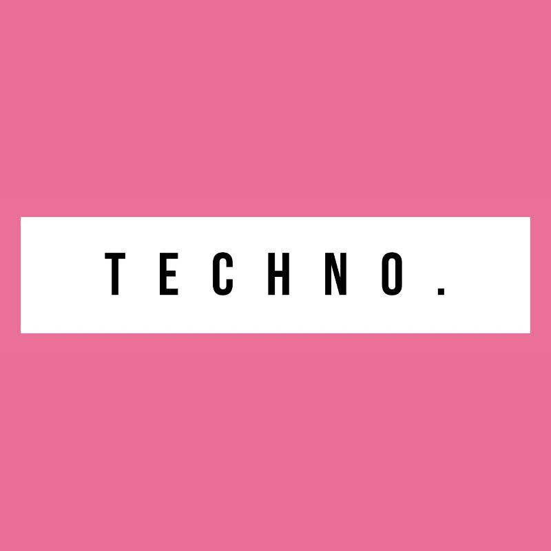 Techno.