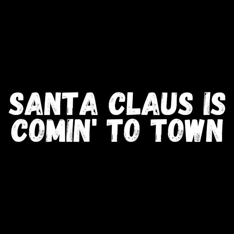Santa Claus is comin to town