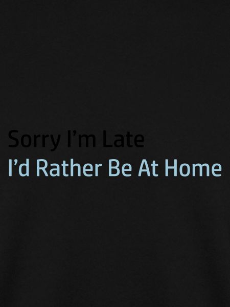 Sorry I'm Late