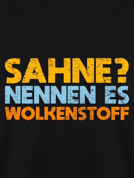 Sahne? Nennen Es Wolkenstoff