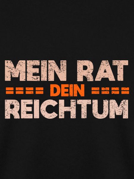 Mein Rat, Dein Reichtum