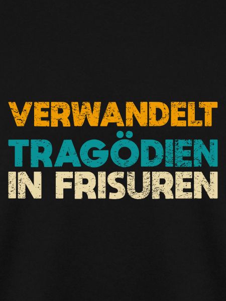 Verwandelt Tragödien In Frisuren