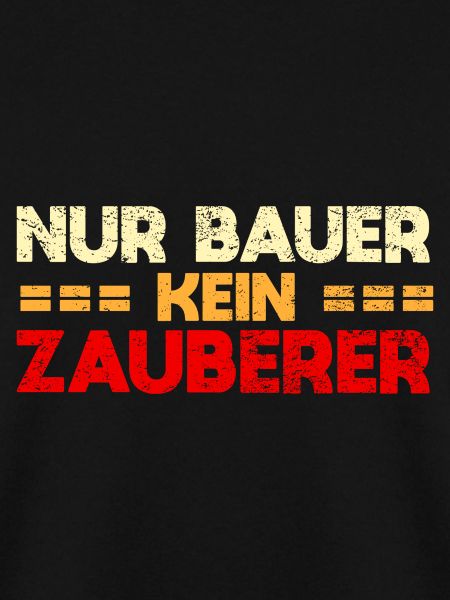 Nur Bauer, Kein Zauberer