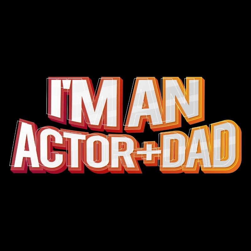I'm An Actor And Dad