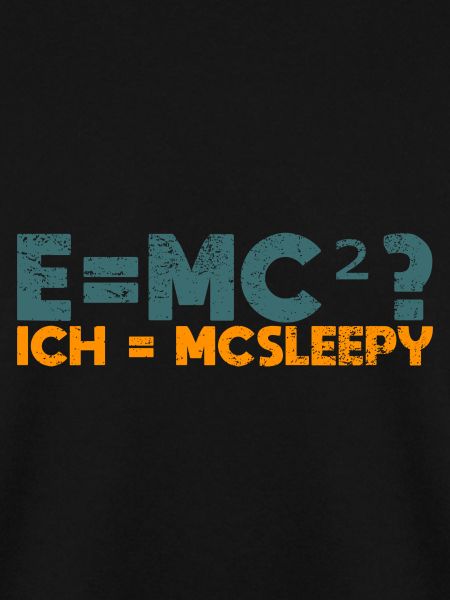 E=mc²? Ich = McSleepy