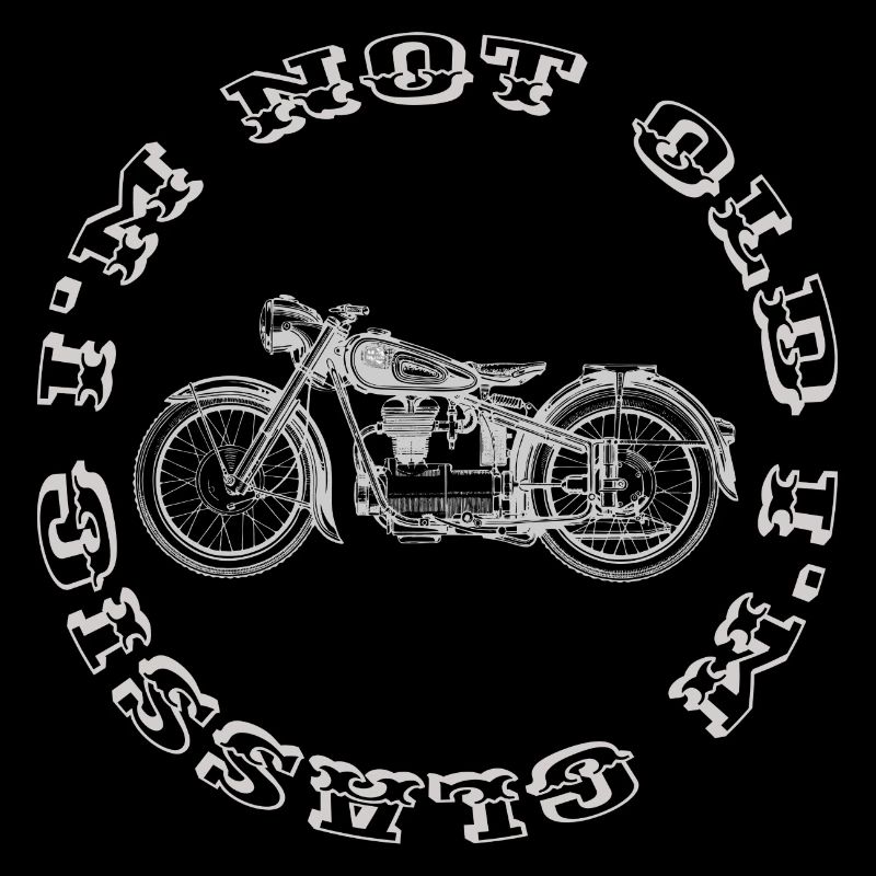 Ich bin nicht alt Ich bin klassisch - Funny Motorcycle