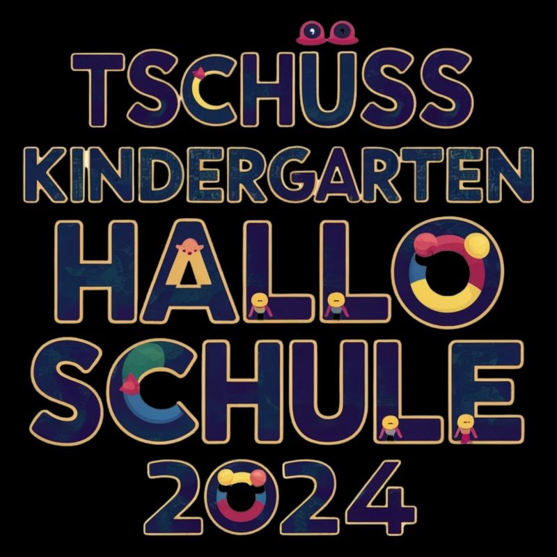 Tschüss Kindergarten Hallo Schule 2024