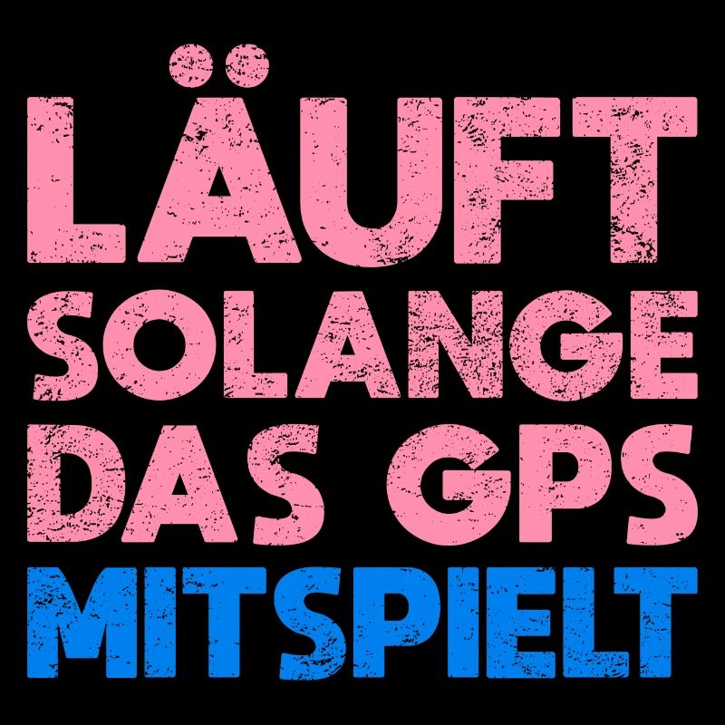 Läuft, Solange Das GPS Mitspielt