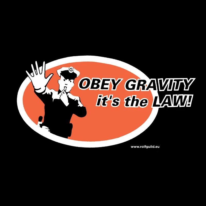 Obey Gravity