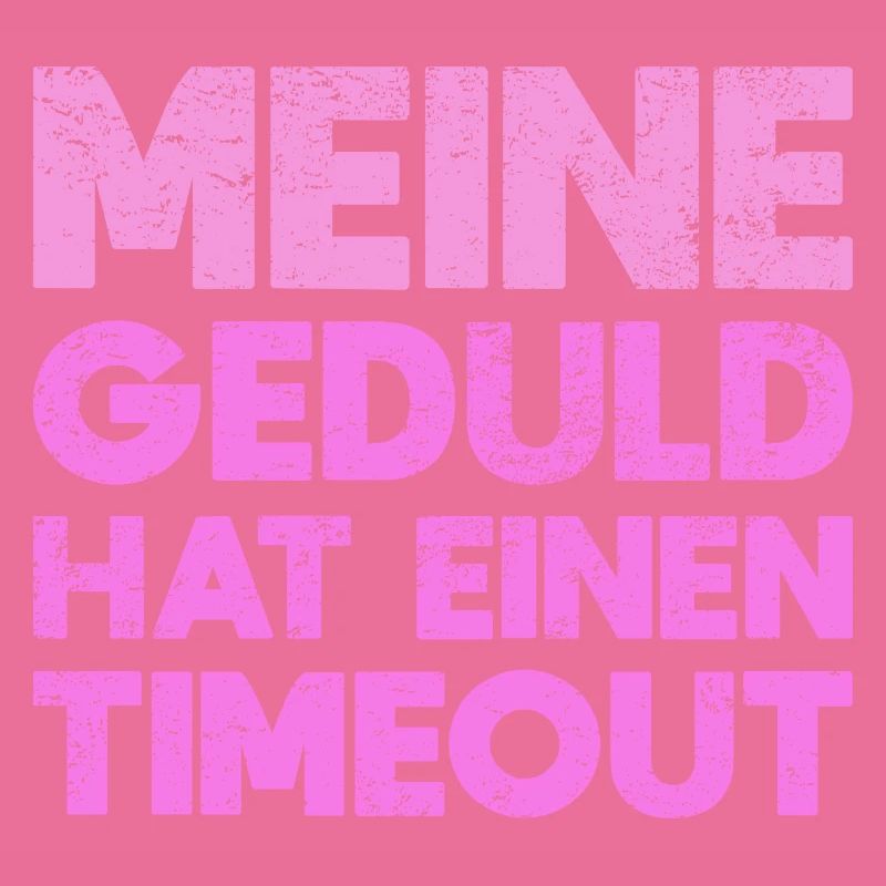 Meine Geduld Hat Einen Timeout
