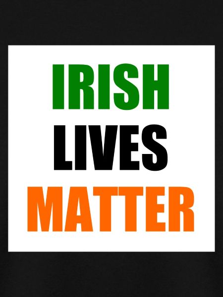 Irish lives matter