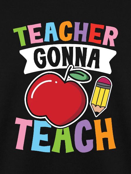 Teacher Gonna Teach