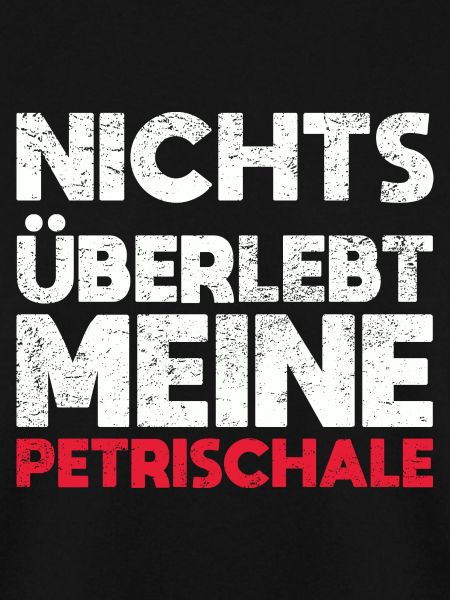 Nichts überlebt Meine Petrischale