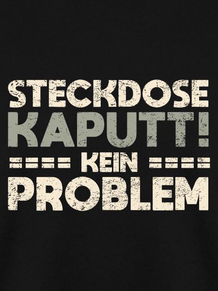 Steckdose Kaputt, Kein Problem