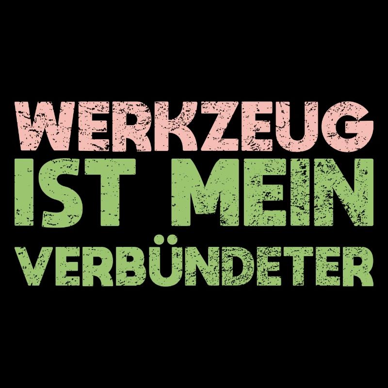 Werkzeug Ist Mein Verbündeter