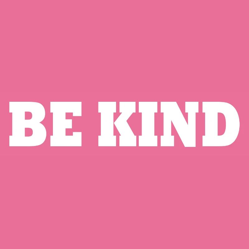 Be kind