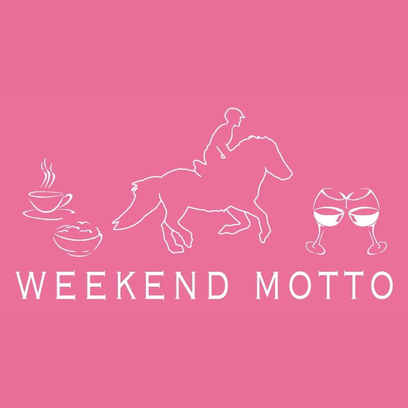 WEEKEND MOTTO