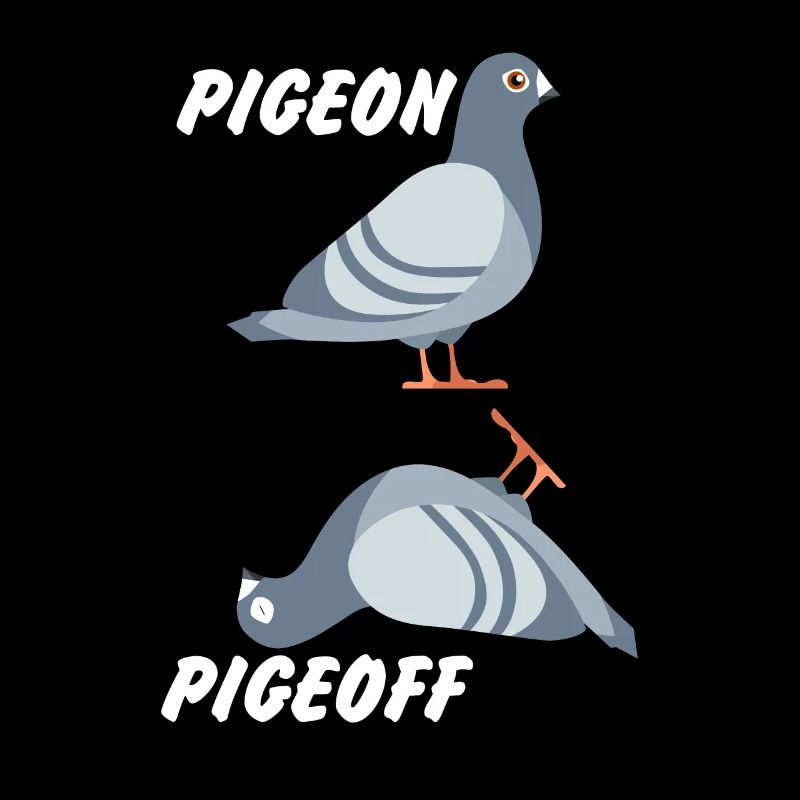 Pigeon Pigeoff Taube Geschenk