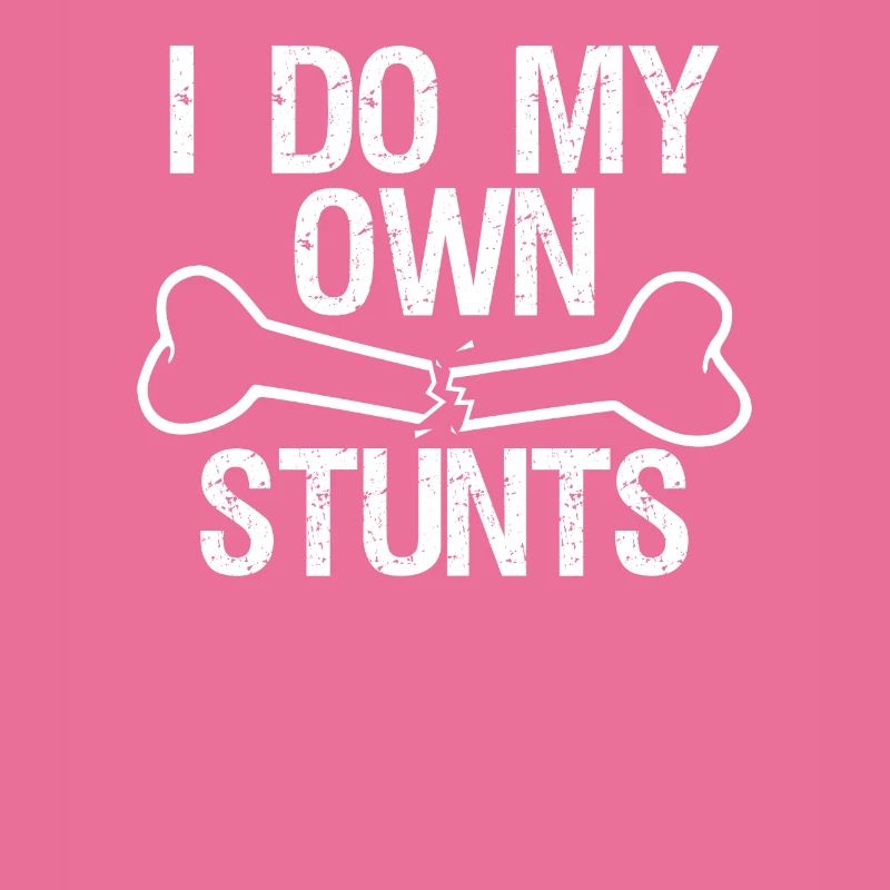 I Do My Own Stunts Knochenbruch