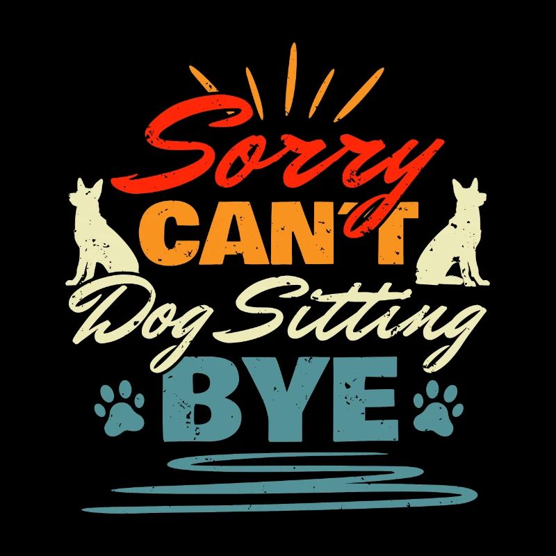 Sorry Cant Dog Sitting Bye Shirt Geschenk