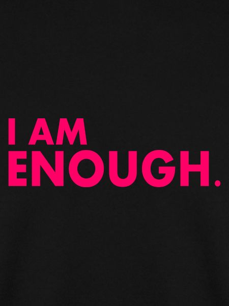 I am enough