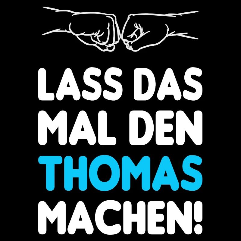 Lass Das Mal Den Thomas Machen