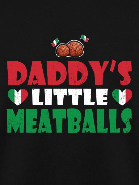 Daddy's Little Meatballs