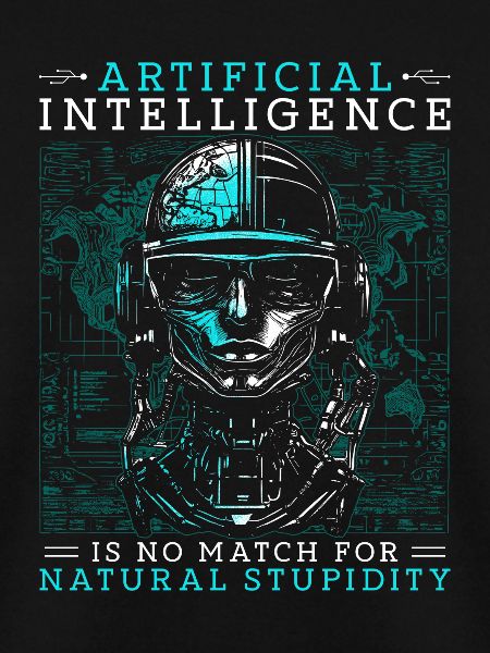 Artificial Intelligence Natural Stupidity