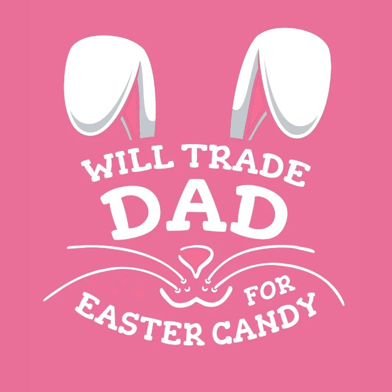 Will Trade Dad For Easter Candy