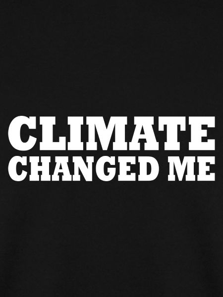Climate changed me