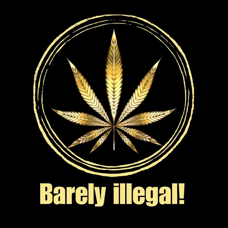 Barely illegal! - Marijuana Blatt