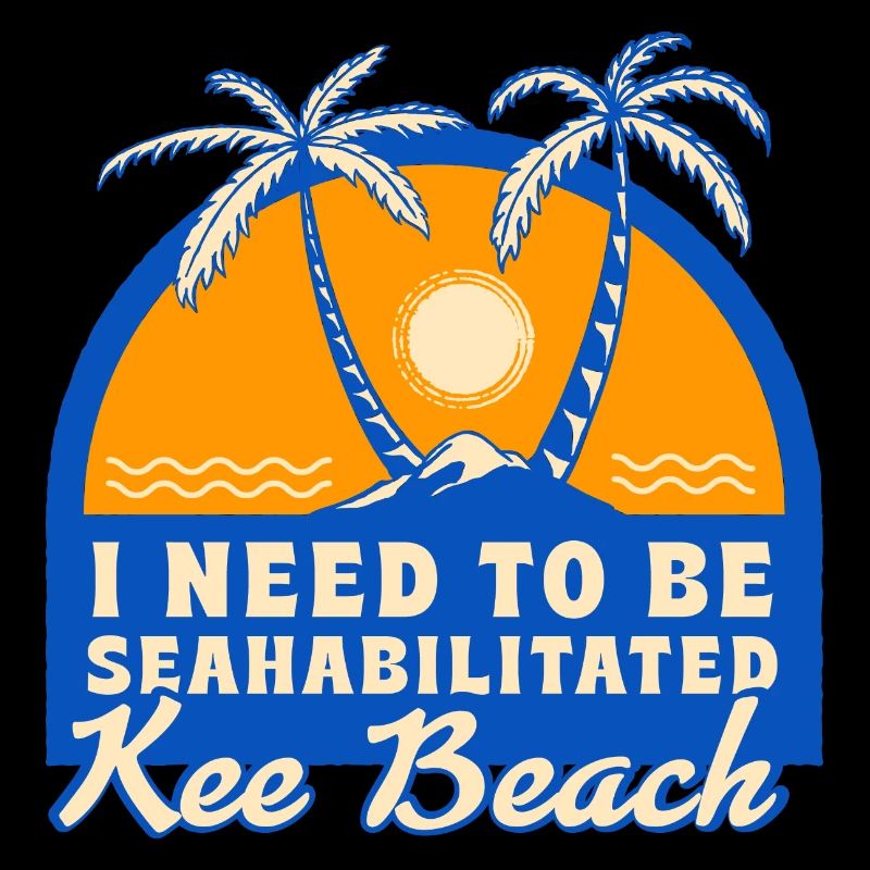 I Need To Be Seahabilitated Kee Beach Summer