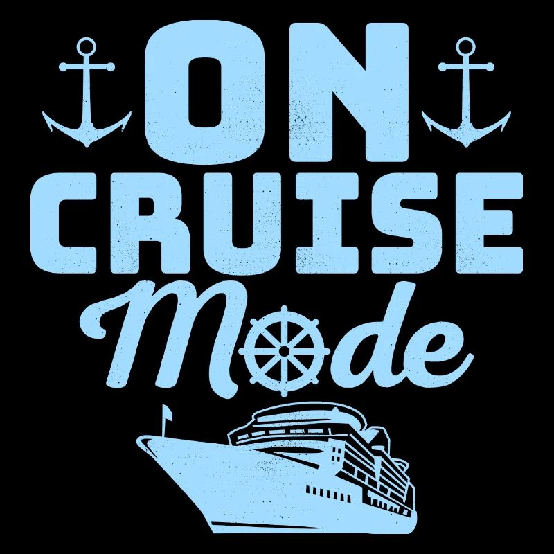 On Cruise Mode Crusing Vacation Cruiser