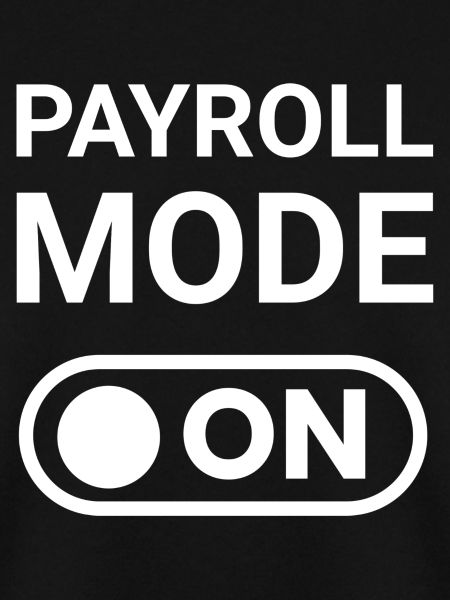 Payroll Mode ON