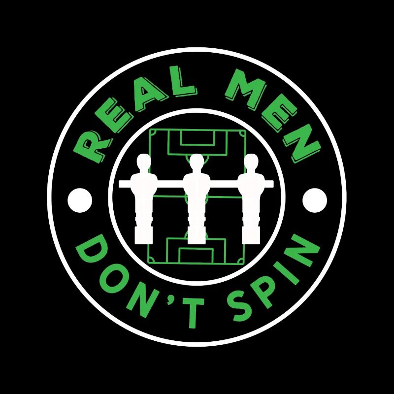 Foosball Real Men Don't Spin
