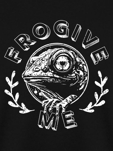 FROGIVE ME