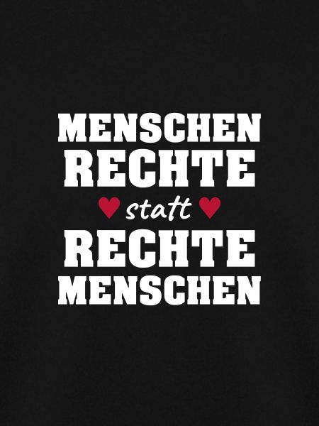 Menschenrechte statt Rechte Menschen!