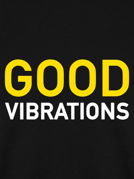 Good Vibrations