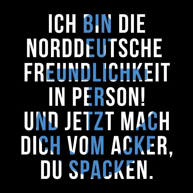 Norddeutsche Freundlichkeit | Spruch Geschenk