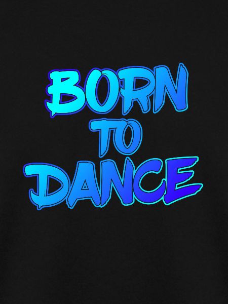 Born to Dance