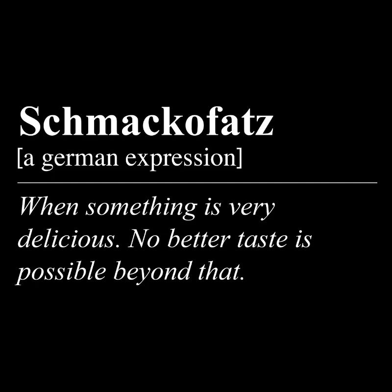 Schmackofatz Lustige Deutsche Redewendung