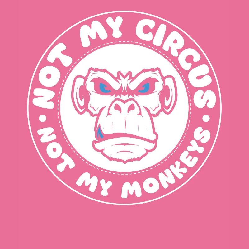 Pas mon cirque, pas mes singes !