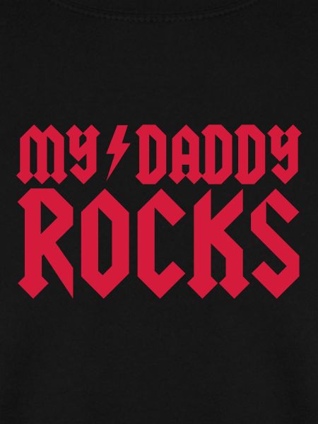 My daddy rocks