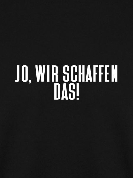 Jo wir schaffen das